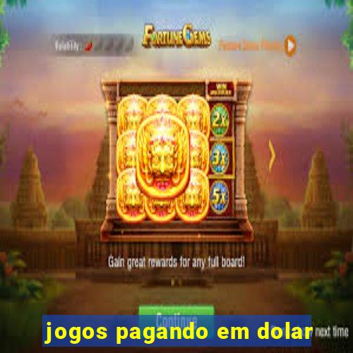 jogos pagando em dolar